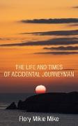 The Life and Times of Accidental Journeyman