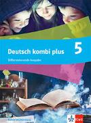deutsch.kombi plus 5. Differenzierende Ausgabe Baden-Württemberg