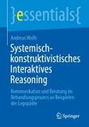 Systemisch-konstruktivistisches Interaktives Reasoning