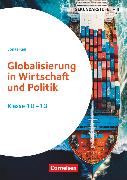 Themenhefte Sekundarstufe, Fächerübergreifend, Klasse 10-13, Globalisierung in Wirtschaft und Politik, Kopiervorlagen