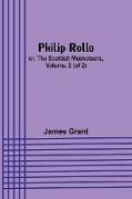Philip Rollo, or, the Scottish Musketeers, Vol. 2 (of 2)