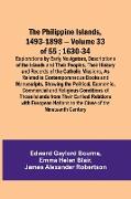The Philippine Islands, 1493-1898 - Volume 33 of 55 , 1630-34 , Explorations by Early Navigators, Descriptions of the Islands and Their Peoples, Their History and Records of the Catholic Missions, As Related in Contemporaneous Books and Manuscripts, 