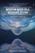 Intention Based Field Resonance Testing