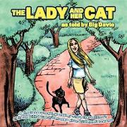 The Lady and Her Cat as Told by Bigdavie: A Simple Easy Reading Bedtime Story That Will Leave Children with Delightful Images While Drifting Off to SL