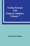 Seeing Europe with Famous Authors, Volume 7