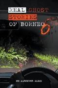 Real Ghost Stories of Borneo 6