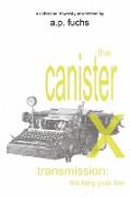 The Canister X Transmission