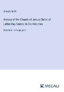 History of the Church of Jesus Christ of Latter-Day Saints, In Six Volumes