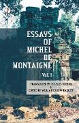 The Essays of Michel De Montaigne Vol I