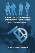P. Martin Ostrander's Dangerous Four Series