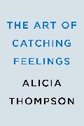 The Art of Catching Feelings