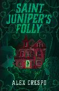 Saint Juniper's Folly