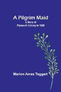 A Pilgrim Maid
