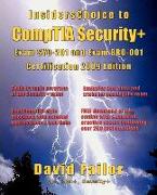 Insiderschoice to Comptia Security+ Exam Sy0-201 and Exam Br0-001 Certification - 2009 Edition