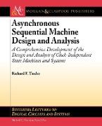 Asynchronous Sequential Machine Design and Analysis