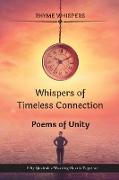 Whispers of Timeless Connection - Poems of Unity: Fifty Quatrains Weaving Hearts Together