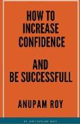 How to Increase Confidence and be Successful