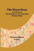The Moon Hoax, Or, A Discovery that the Moon has a Vast Population of Human Beings