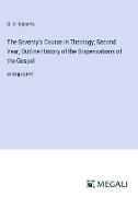 The Seventy's Course in Theology, Second Year, Outline History of the Dispensations of the Gospel