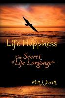 Life Happiness: The Secret of Life Language