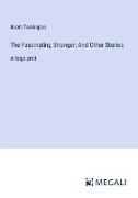 The Fascinating Stranger, And Other Stories