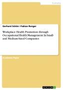 Workplace Health Promotion through Occupational Health Management. In Small- and Medium-Sized Companies