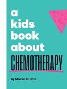 A Kids Book About Chemotherapy