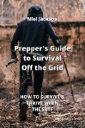 Prepper's Guide to Survival Off the Grid