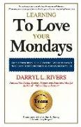 Learning to Love Your Monday's: Every Week Has One!