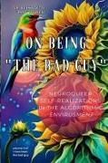 On being "the bad guy": Neuroqueer Self-Realizations in the Algorithmic Envirusment