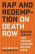 Rap and Redemption on Death Row
