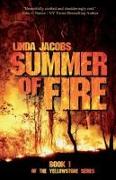 Summer of Fire: Book One of the Yellowstone Series