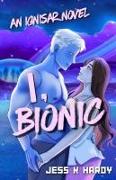 I, Bionic