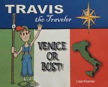 Travis the Traveler: Venice or Bust!