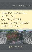 Reconstructing Resilient Communities after the Wenchuan Earthquake
