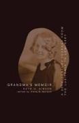 Grandma's Memoir: A 20th Century Journey From the Lusitania to Lewinsky