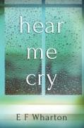 Hear Me Cry: A grisly past uncovered