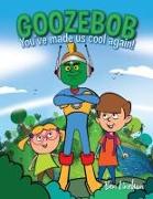 Goozebob: You've made us cool again!