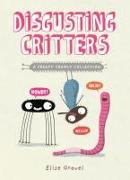 Disgusting Critters: A Creepy Crawly Collection
