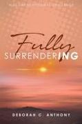 Fully Surrendering: 30 Day Devotional Challenge
