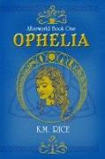 Ophelia: Afterworld Book One