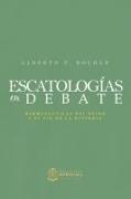 Escatologia en Debate: Hermenéuticas del reino y el fin de la historia