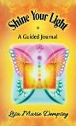 Shine Your Light: A Guided Journal