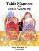 Table Manners for Young Barbarians