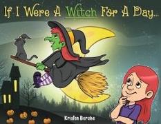 If I Were A Witch for A Day