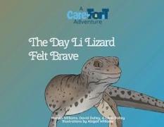 The Day Li Lizard Felt Brave: A Care-Fort Adventure