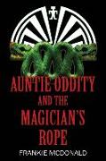 Auntie Oddity and the Magician's Rope