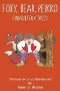 Foxy, Bear, Peikko Finnish Folk Tales