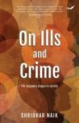 On Ills and Crime