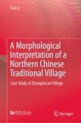 A Morphological Interpretation of a Northern Chinese Traditional Village